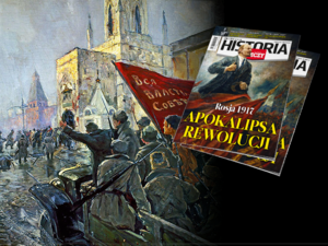 Rosja 1917. Apokalipsa rewolucji