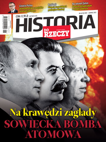 Okładka miesięcznika „Historia Do Rzeczy” nr 6/2022 (112)