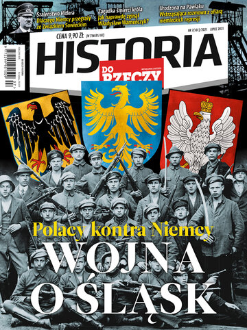 Okładka miesięcznika „Historia Do Rzeczy” nr 7/2021 (101)