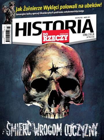 Okładka miesięcznika „Historia Do Rzeczy” nr 3/2017 (49)