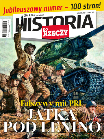 Okładka miesięcznika „Historia Do Rzeczy” nr 6/2021 (100)