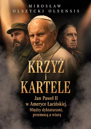 Miniatura: "Krzyż i kartele". Jan Paweł II w Ameryce...